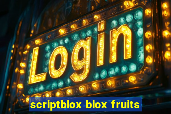 scriptblox blox fruits